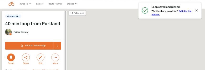 a saved route page titled 40 min loop from portland, marked saved, with a toast: loop saved and pinned, want to change anything? edit it in the planner
